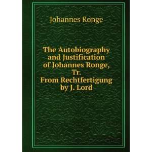   Ronge, Tr. From Rechtfertigung by J. Lord Johannes Ronge Books