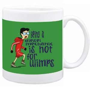  Being a Diesel Mechanic is not for wimps Occupations Mug 