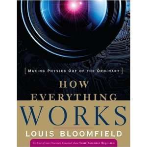   Physics Out of the Ordinary [Paperback] Louis A. Bloomfield Books