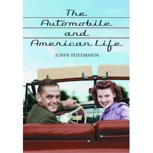   and American Life [Paperback] John Heitmann  Books