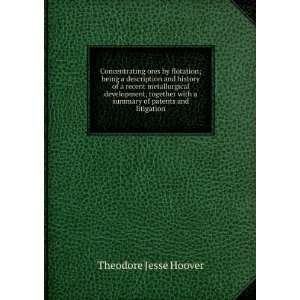   with a summary of patents and litigation Theodore Jesse Hoover Books