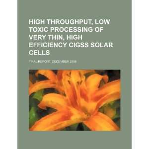 low toxic processing of very thin, high efficiency CIGSS solar cells 