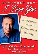 Remember How I Love You Love Letters from an Extraordinary Marriage