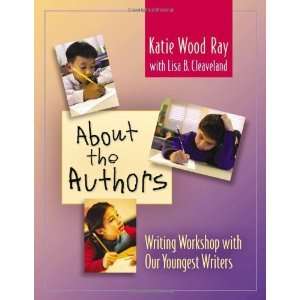  About the Authors Writing Workshop with Our Youngest 