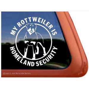  My Rottweiler Is Homeland Security Guard Dog Vinyl Window 