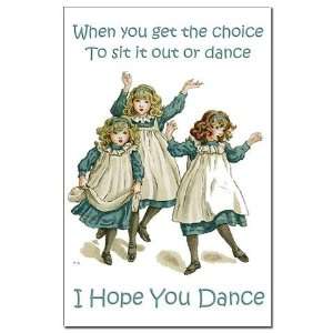  I HOPE YOU DANCE Funny Mini Poster Print by  