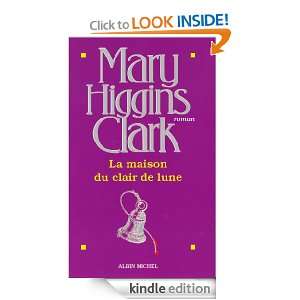 La Maison du clair de lune (French Edition) Clark Mary Higgins 