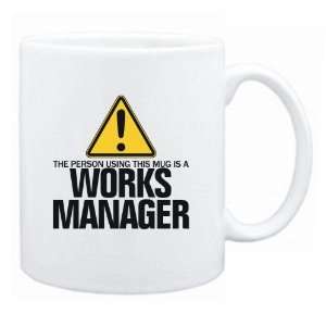  New  The Person Using This Mug Is A Works Manager  Mug 