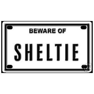  Beware of Sheltie 2 1/4 X 4 Embossed Aluminum Sign 