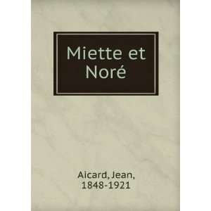  Miette et NorÃ© Jean, 1848 1921 Aicard Books