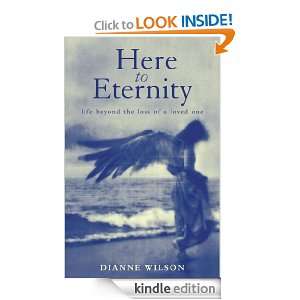 Here To Eternity Dianne Wilson  Kindle Store