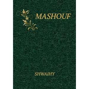  MASHOUF SHWAIHY Books