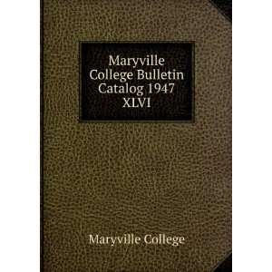   Maryville College Bulletin Catalog 1947. XLVI Maryville College