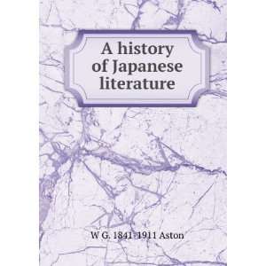    A history of Japanese literature W G. 1841 1911 Aston Books