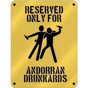  New  Reserved Only For Andorran Drunkards  Andorra 