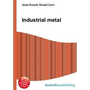  Industrial metal Ronald Cohn Jesse Russell Books