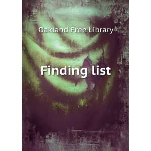  Finding list Oakland Free Library Books