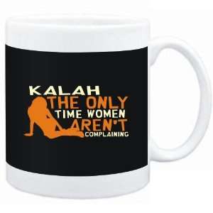 Mug Black  Kalah  THE ONLY TIME WOMEN ARENÂ´T COMPLAINING Sports