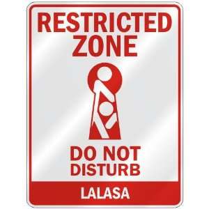   RESTRICTED ZONE DO NOT DISTURB LALASA  PARKING SIGN 