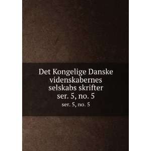 no. 1 Kongelige Danske videnskabernes selskab. Skrifter,Kongelige 