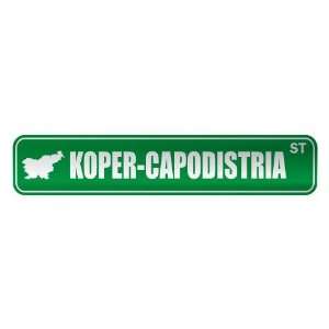   KOPER CAPODISTRIA ST  STREET SIGN CITY SLOVENIA