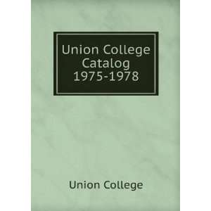  Union College Catalog. 1975 1978 Union College Books