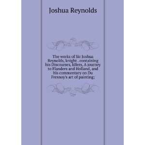   commentary on Du Fresnoys art of painting; Joshua Reynolds Books