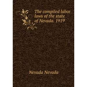   compiled labor laws of the state of Nevada. 1919 Nevada Nevada Books