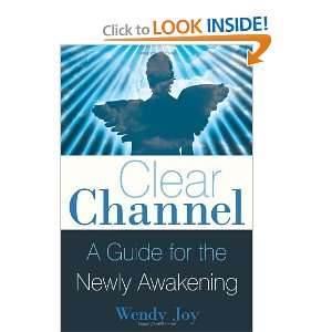  Clear Channel A Guide For The Newly Awakening [Paperback 