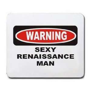  WARNING SEXY RENAISSANCE MAN Mousepad
