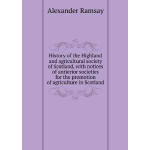  History of the Highland and agricultural society of 