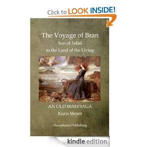 The Voyage of Bran Son of Febal to the Land of the Living Kuno Meyer 