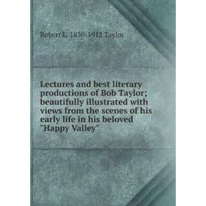  Lectures and best literary productions of Bob Taylor 