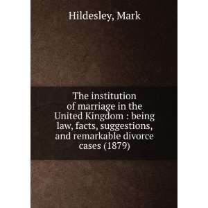  The institution of marriage in the United Kingdom  being law 