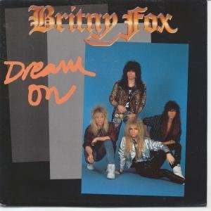    DREAM ON 7 INCH (7 VINYL 45) DUTCH CBS 1990 BRITNY FOX Music