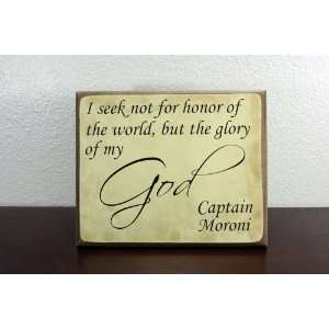  I Seek Not For Honor Plaque