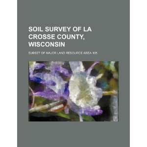  Soil survey of La Crosse County, Wisconsin subset of 