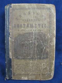 Antique 1862 Book Thomsons Practical Arithmetic  