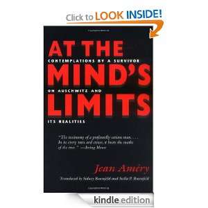 At the Minds Limits Contemplations by a Survivor on Auschwitz and 