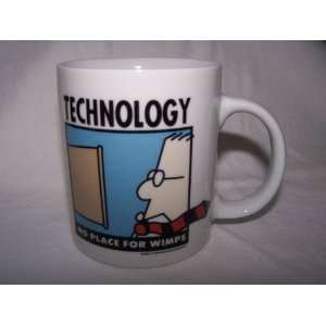  Dilbert Mug Technology No Place for Wimps Everything 