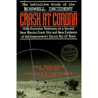 Crash at Corona The U.S. Military Retrieval and Cover Up of a Ufo by 