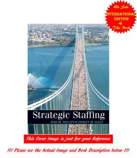 Strategic Staffing by Jean M. Phillips; Stanley M. Gully 0131586947 