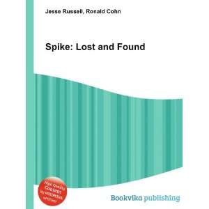  Spike Lost and Found Ronald Cohn Jesse Russell Books