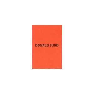 Donald Judd Early Works 1956 1968
