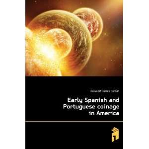  Early Spanish and Portuguese coinage in America Brevoort 