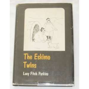    The Eskimo Twins Lucy Fitch Perkins, Lucy Fitch Perkins Books