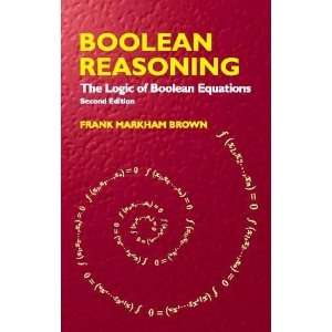 Reasoning The Logic of Boolean Equations (Dover Books on Mathematics 
