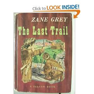 The Last trail Zane Grey Books