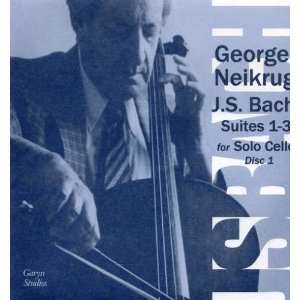  J.S. Bach the Six Cello Suites George Neikrug Music