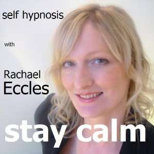  Self Hypnosis Stay Calm Hypnotherapy CD Rachael Eccles 
